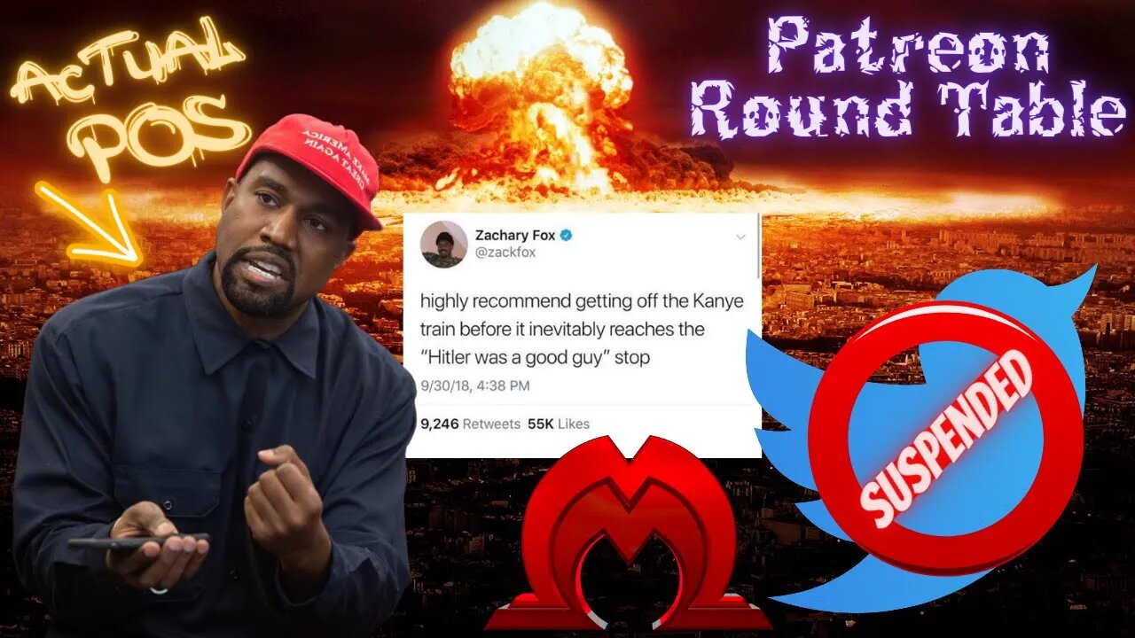 Kanye West goes nuclear Patreon Round Table