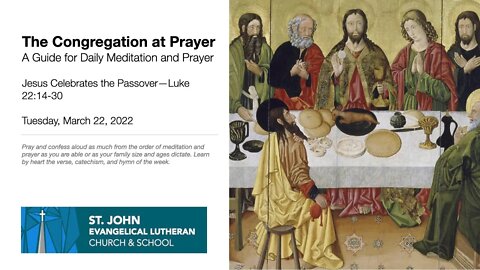 Jesus Celebrates the Passover—Luke 22:14-30