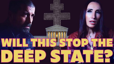 Can The Supreme Court Stop The Deep State? | Ep 15