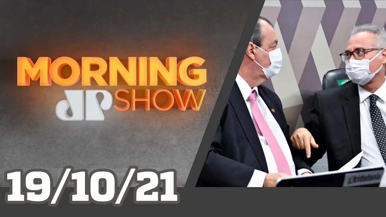 RACHA NA CPI / EDUARDO BOLSONARO DE SHEIK - MORNING SHOW - 19/10/21