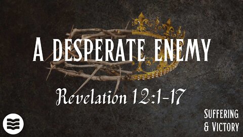 A desperate enemy