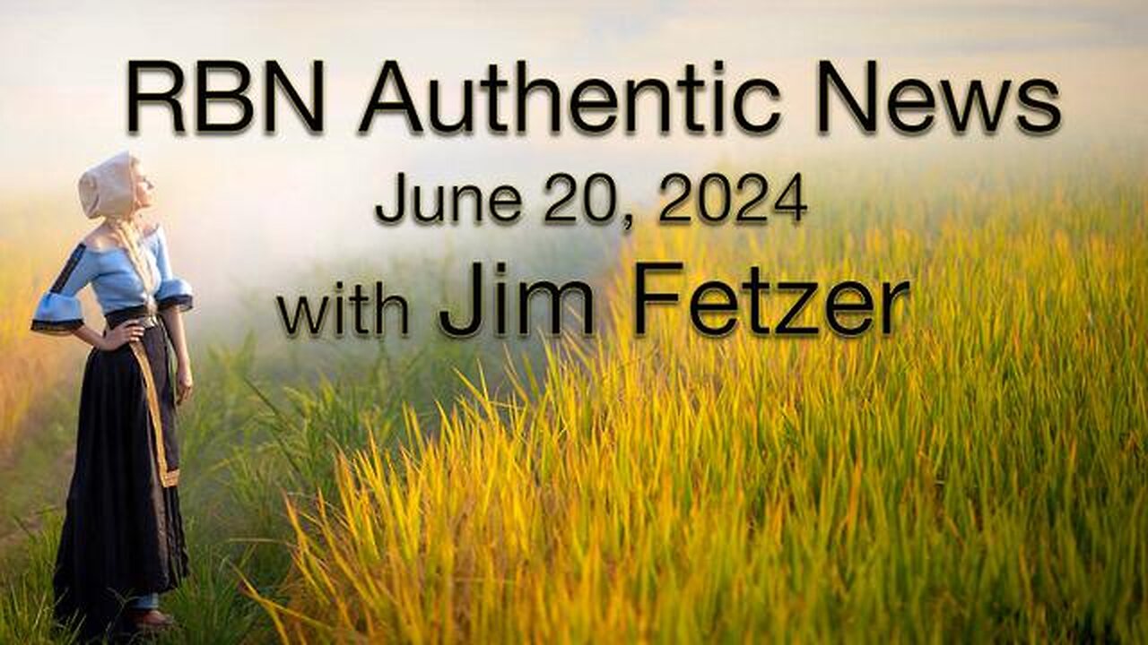 RBN Authentic News (20 June 2024)