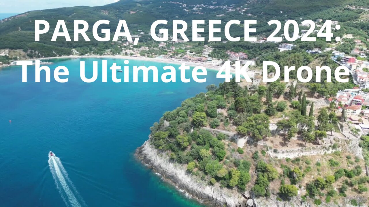 🇬🇷🏖️PARGA, GREECE 2024: The Ultimate 4K Drone🏊