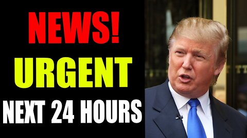 VERY IMPORTANT NEXT 24 HOURS WHITE HOUSE SATUS UPDATE - TRUMP NEWS