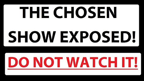 THE CHOSEN TV SHOW EXPOSED! DO NOT WATCH IT! WARNING AGAINST GOT QUESTIONS TOO - REPENT READ BIBLE