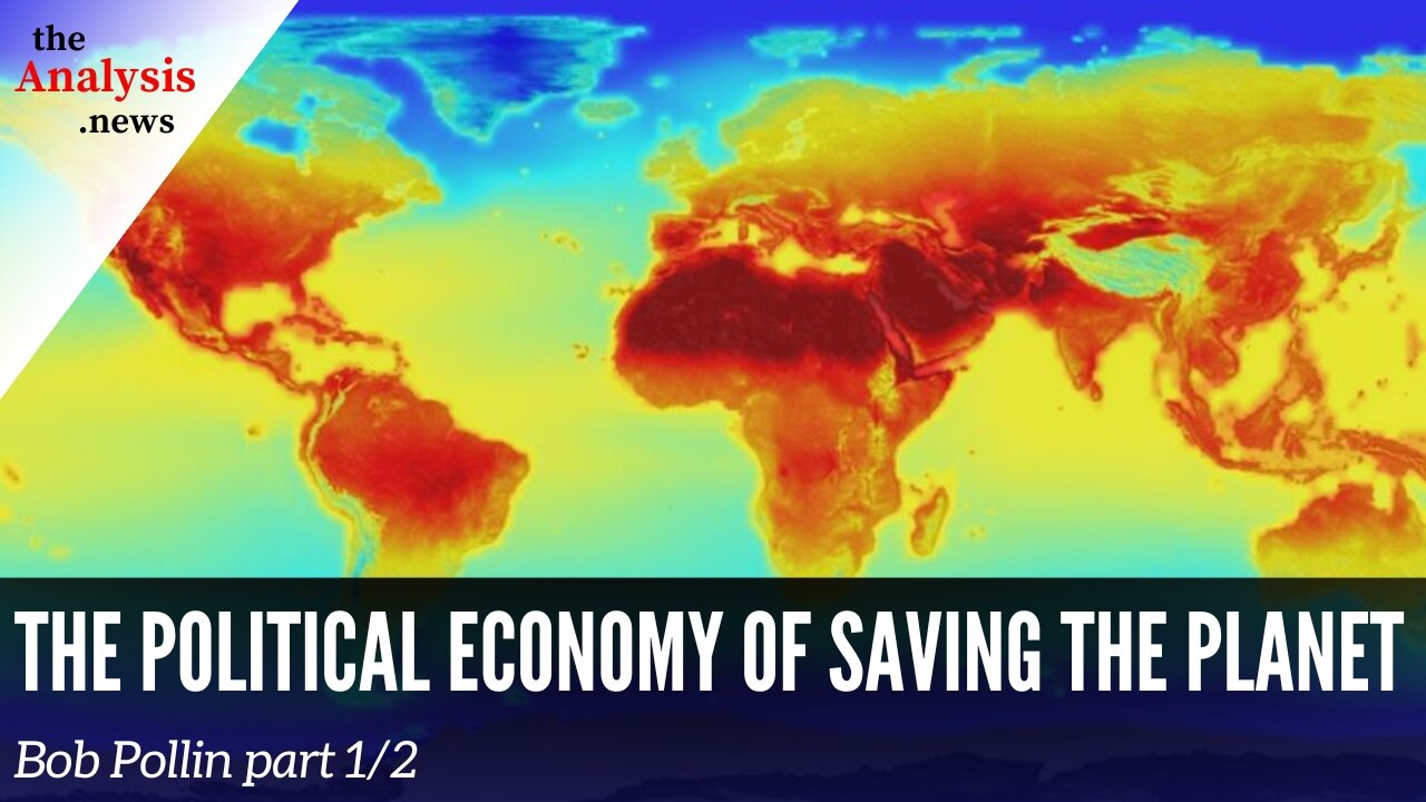 The Political Economy of Saving the Planet – Bob Pollin part 1/2