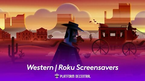 Western | Roku screensavers