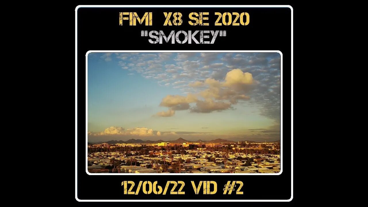 Fimi X8 SE 2020 Drone "Smokey" - Sunset - 12/06/22 - Video #2