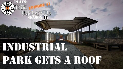 Getting A Roof Over The Industrial Park! The Infected Gameplay S4EP41