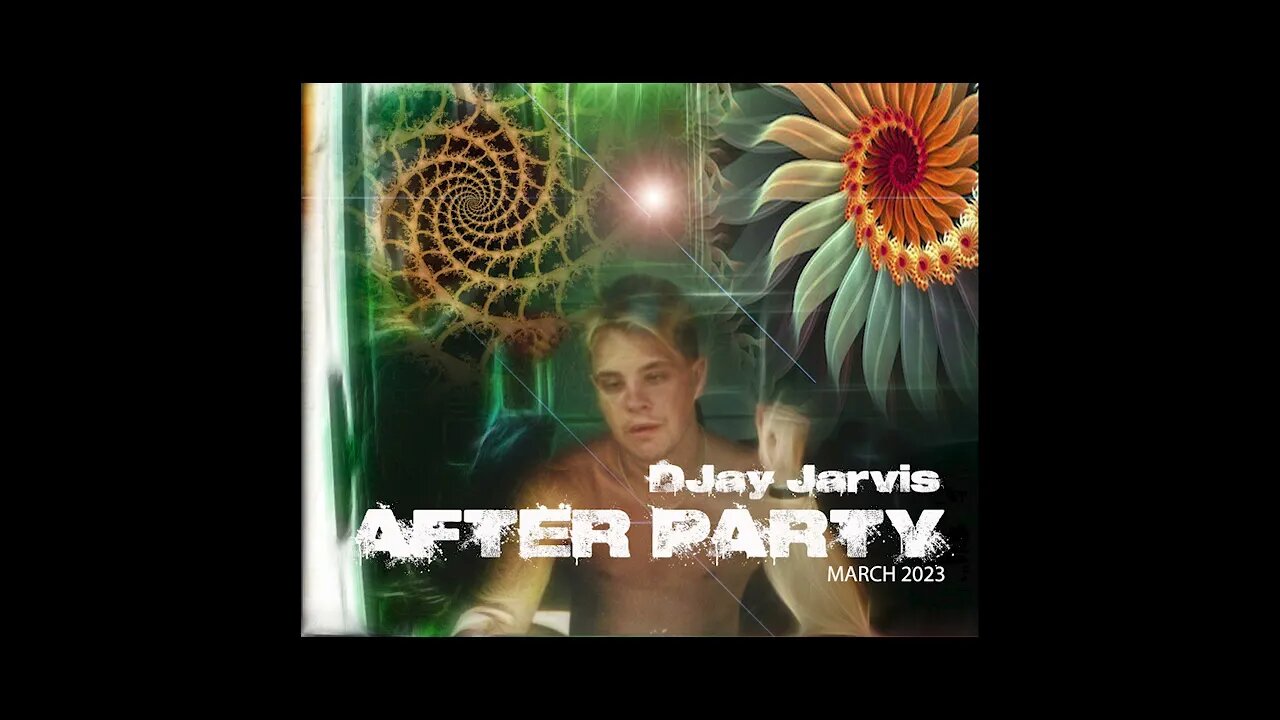 Djay Jarvis The AFTER PARTY mix March 2023