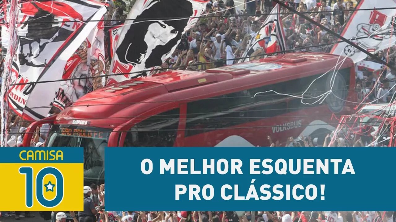 São Paulo x Corinthians: o melhor ESQUENTA pro clássico!