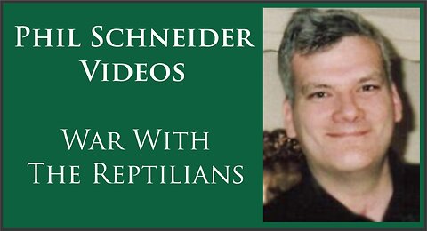 Phil Schneider | War With The Reptilians