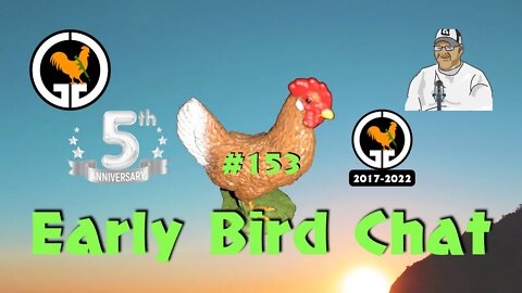 Early Bird Chat #153 - Gizzard Gary 5th Anniversary
