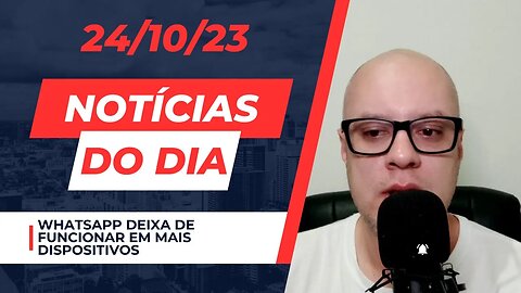 Whatsapp deixa de funcionar - Notícias do dia #noticias de tecnologia comentando 23/10/23