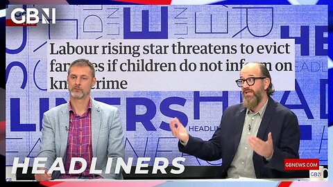 🗞️Labour star threatens to evict families if children do not inform on knife crime🗞️ | Headliners