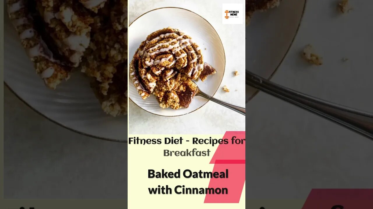 Fitness Diet | Baked Oatmeal with Cinnamon- 17/365 - Mediterranean Diet