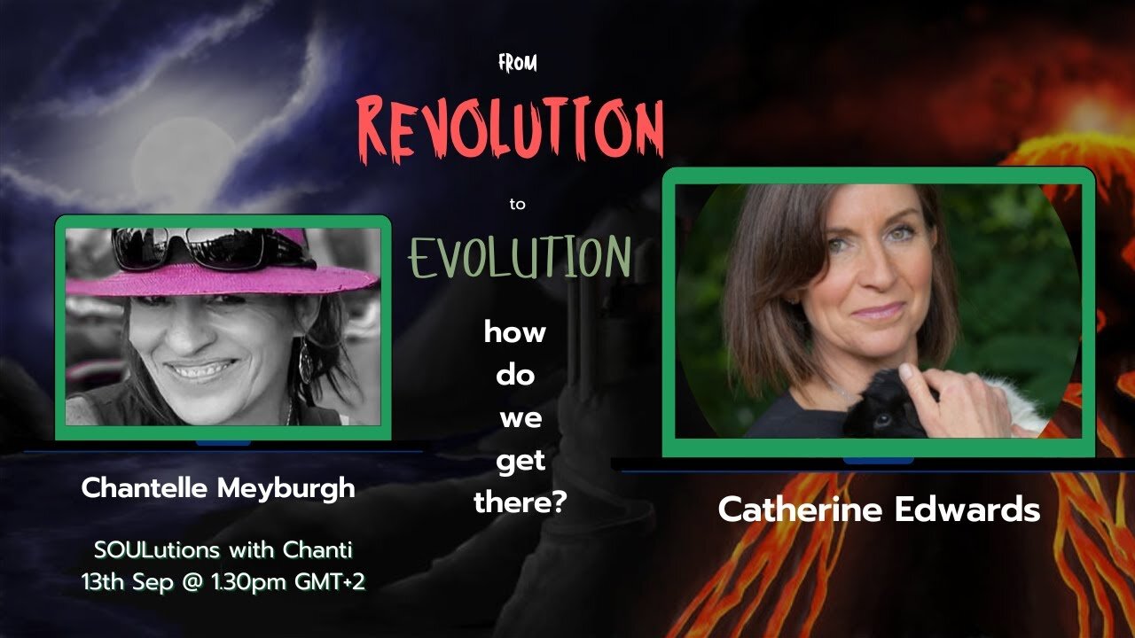 FROM REVOLUTION TO EVOLUTION with CATHERINE EDWARDS