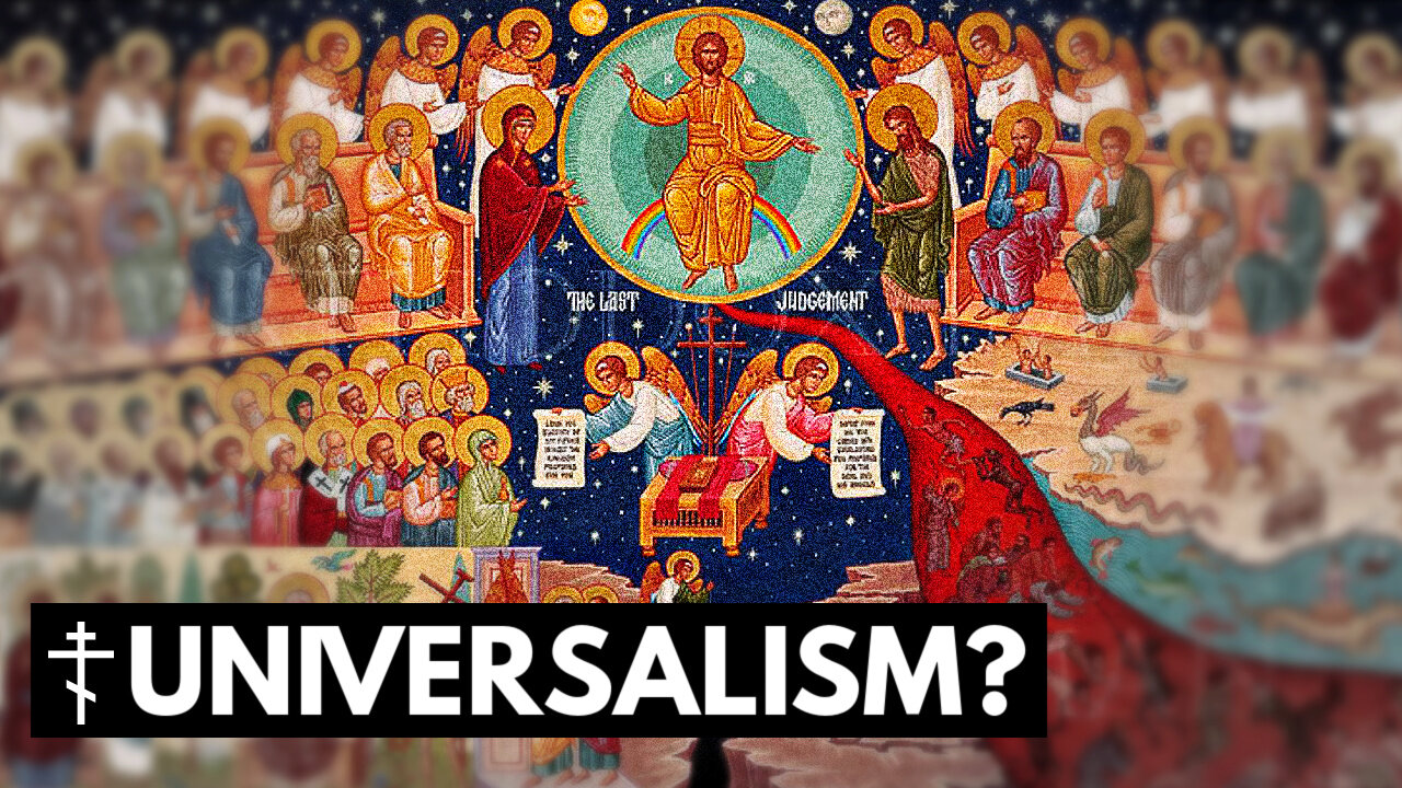 Why Orthodox Christians Reject Universalism