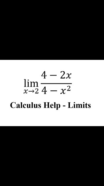 Calculus Help: Find the limits - lim(x→2)⁡ (4-2x)/(4-x^2 ) - Techniques - SOLVED!!
