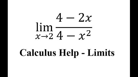 Calculus Help: Find the limits - lim(x→2)⁡ (4-2x)/(4-x^2 ) - Techniques - SOLVED!!