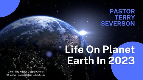 Life On Planet Earth In 2023 - Terry Severson - January 1, 2023