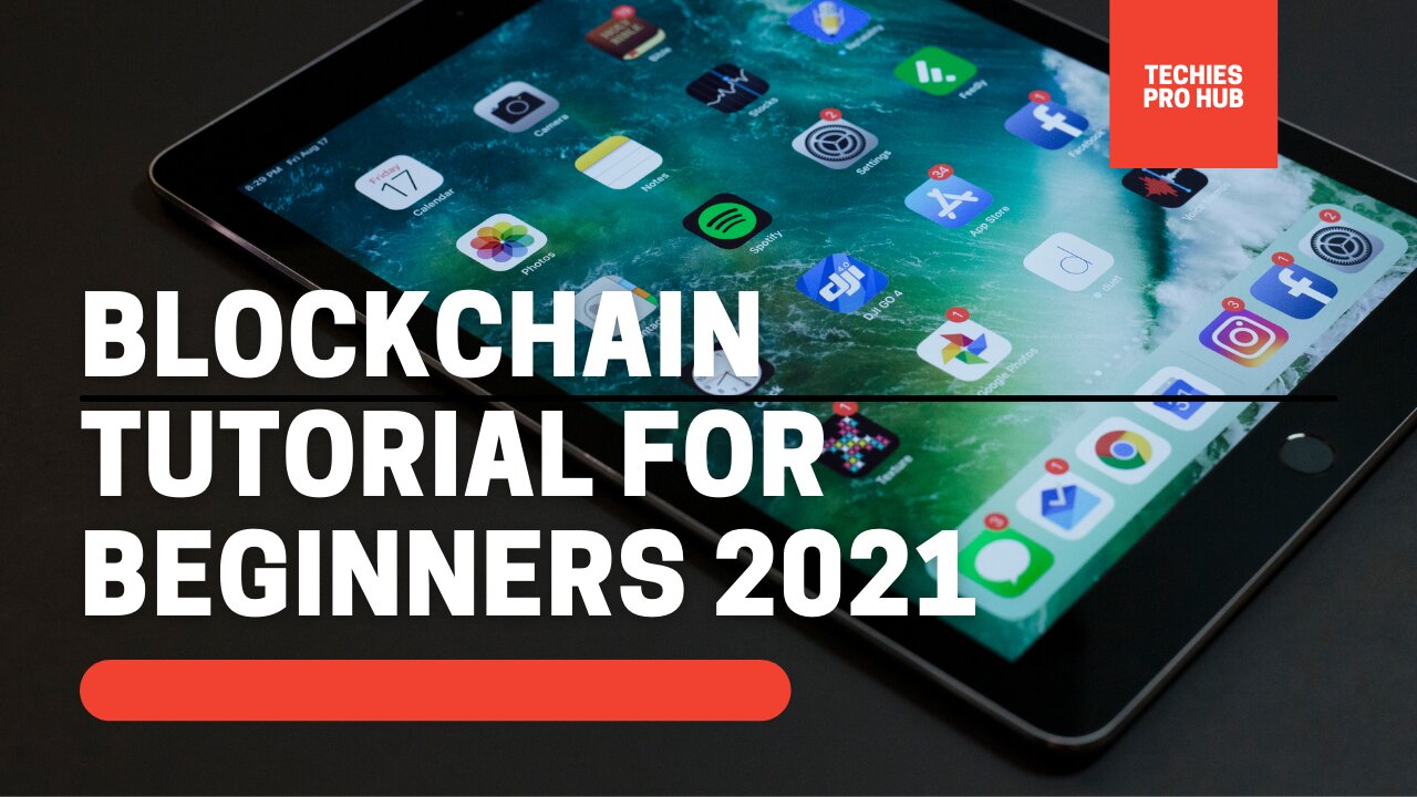 Blockchain Tutorial For Beginners 2021