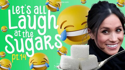 Meghan Markle : Let´s All Laugh At The Sugars Part 14