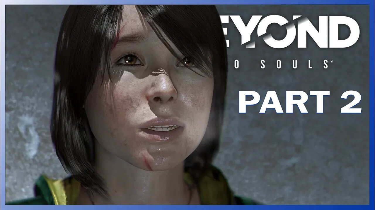 Beyond Two Souls Remixed PC Gameplay Part 2