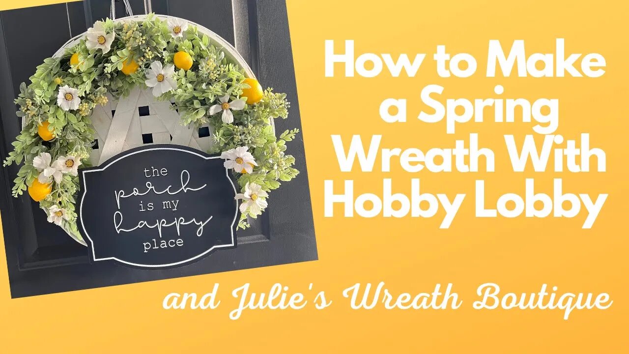 How to Make a Spring Wreath | How to Make a Floral Wreath | Hobby Lobby Crafts | Front Door Wreath