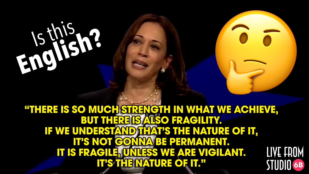 Kamala Harris Has a Way with Words (Is This English?)