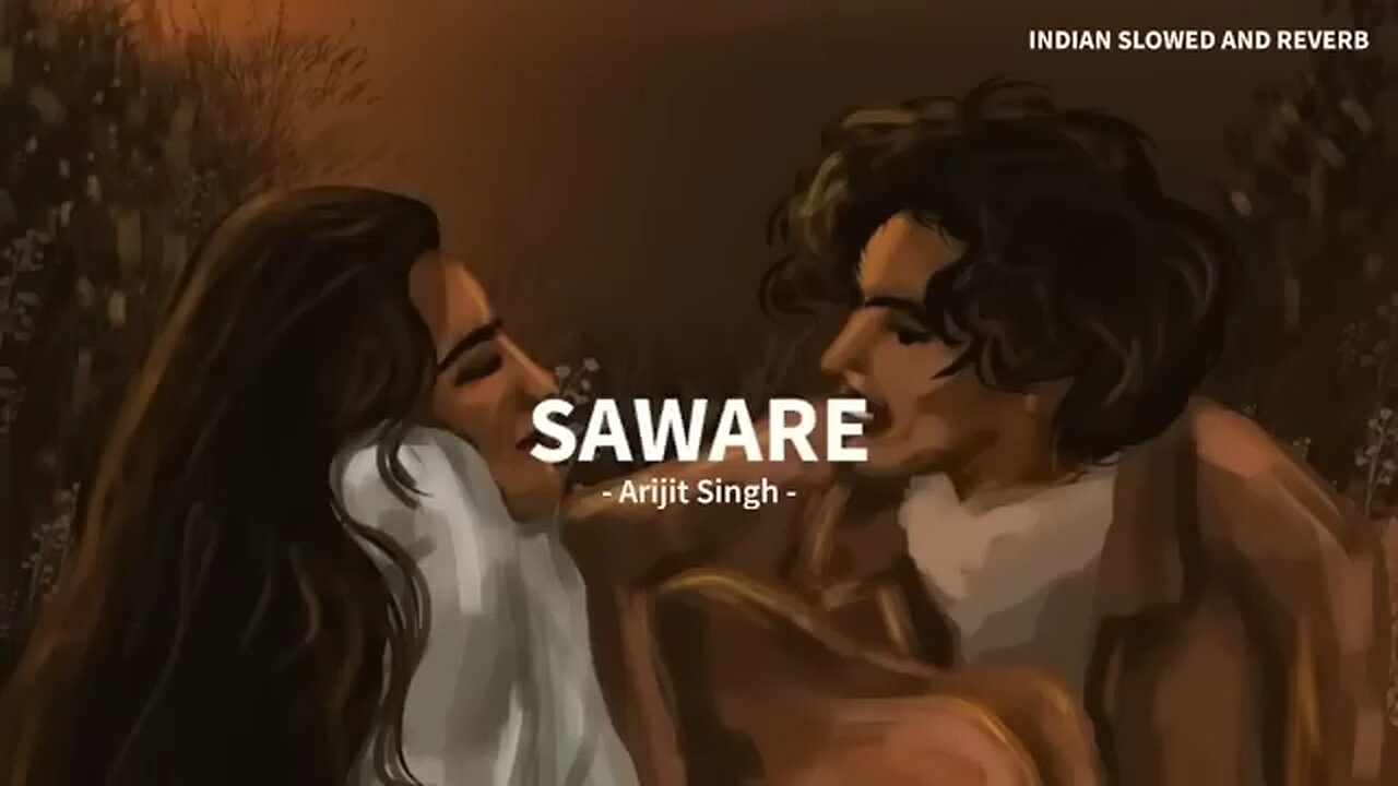 Saware bollywood song |lofi songs| slowed and reverb