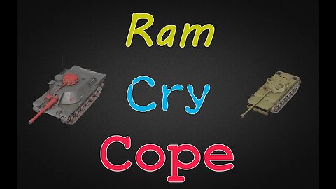 Ram Cry Cope || WoT Console