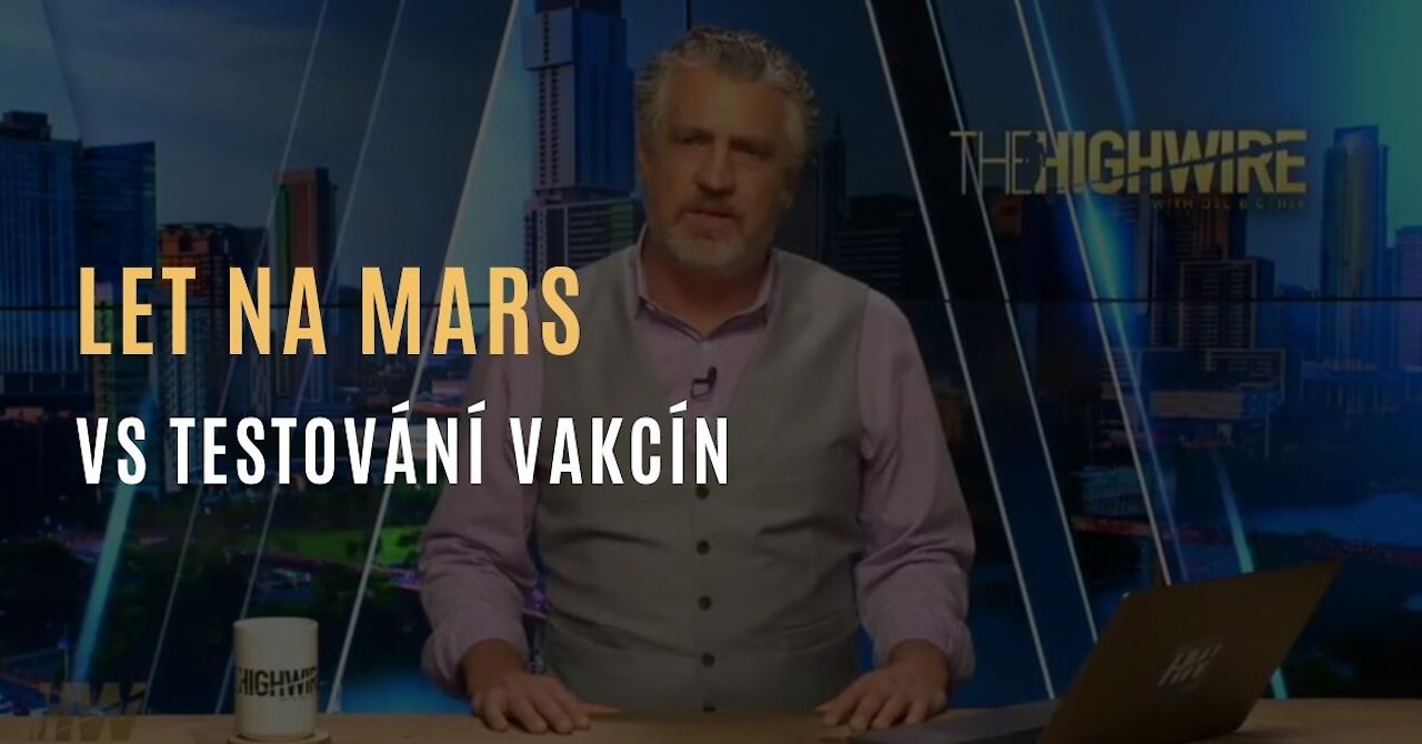 Highwire - Testy vakcín VS testování raket na Mars