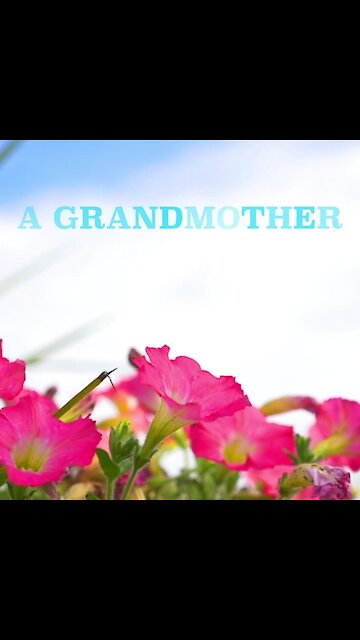 A grandmother thinks about her grandchildren [GMG Originals]