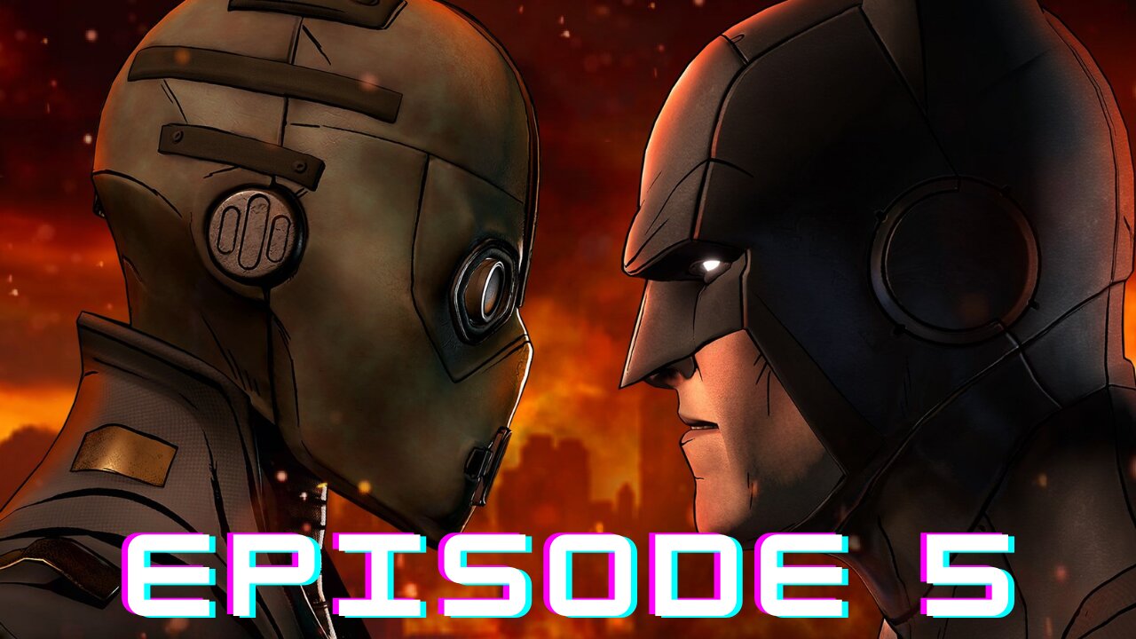 Playing Batman: The Telltale Series Season 1 Episode 5 - City Of Light