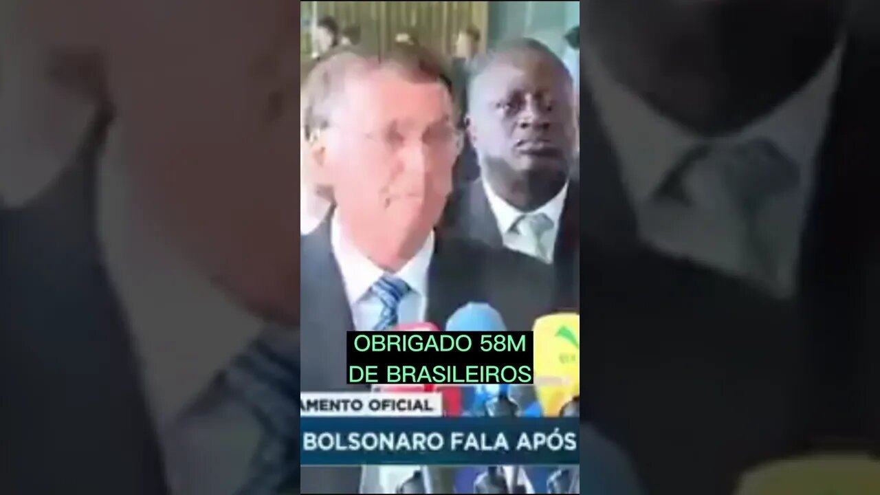 Bolsonaro agradecer aos 58 milhões de Brasileiros #shorts