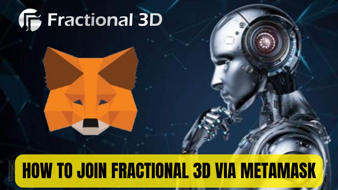 How To Join Fractional 3D Via MetaMask And Double Your Money