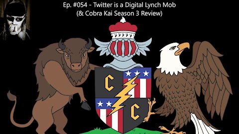 Episode #054 - Twitter is a Digital Lynch Mob (& Cobra Kai Season 3 Review)