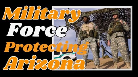 Arizona to militarize Mexico border!