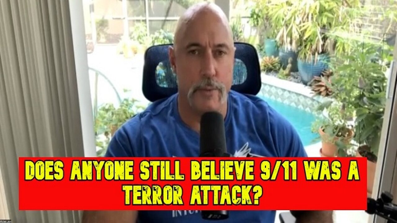 Michael Jaco: Does Anyone Still Believe 9/11 Was A Terror Attack?