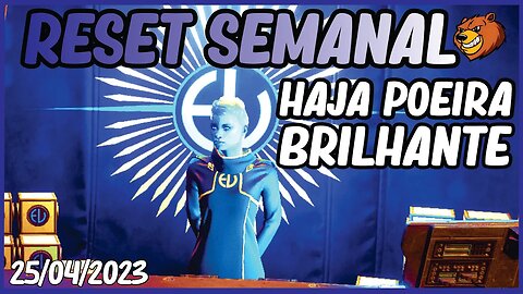 DESTINY 2 │ RESET SEMANAL HAJA POEIRA BRILHANTE EIM 24/04/2023