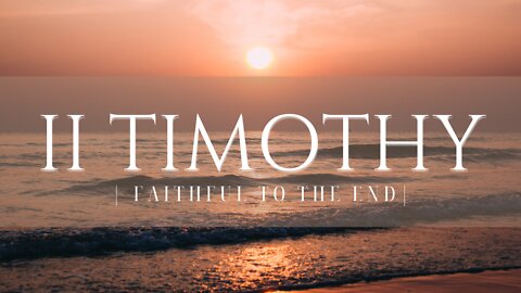 Remember the Fundamentals | The Book of 2 Timothy Message 10