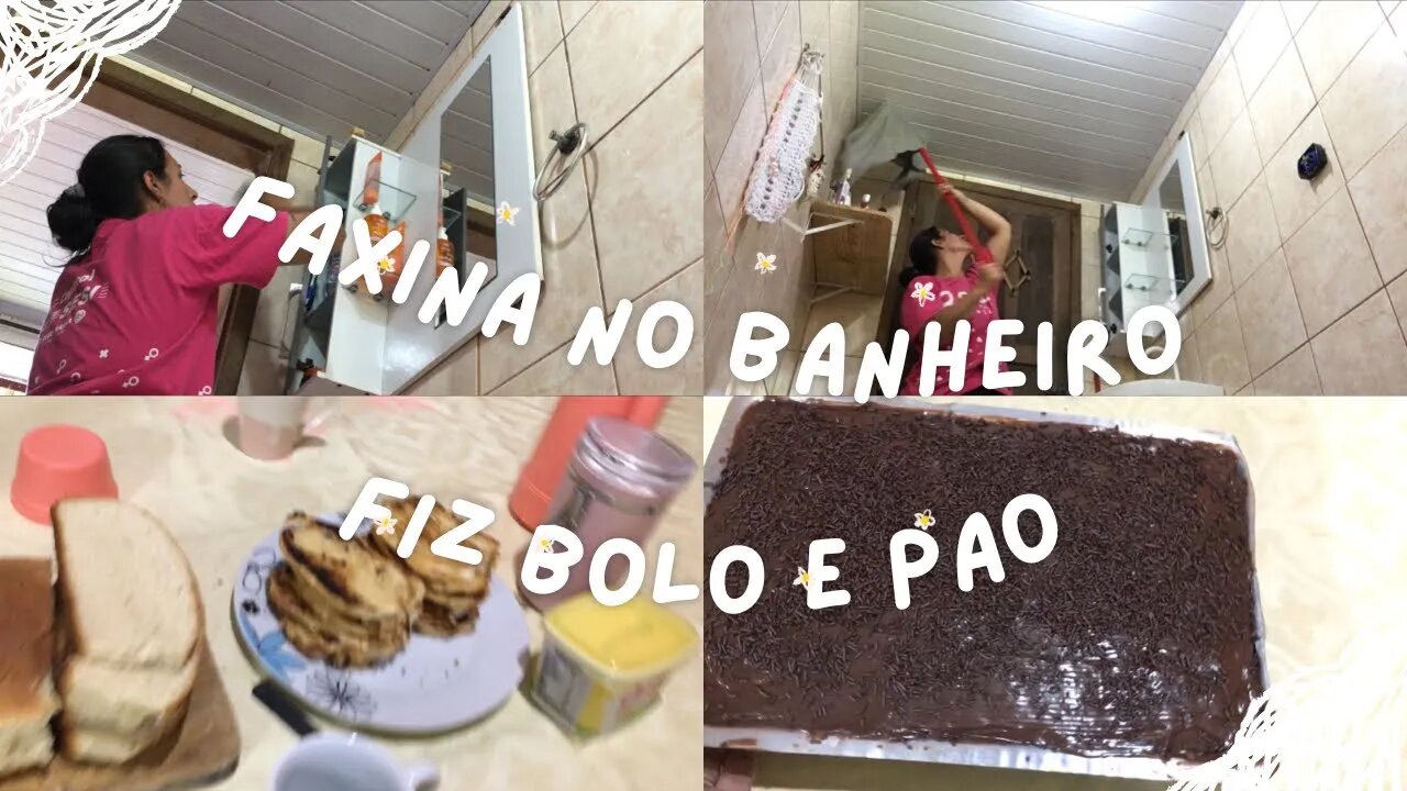 Faxina no banheiro- Era pra ser outro vlog- Fiz bolo e pão #donadecasa #faxina