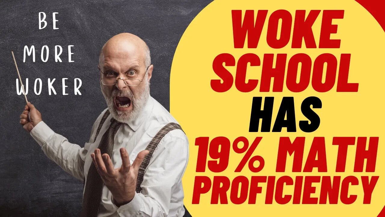 Woke Social Justice School Has 19% Math Proficiency