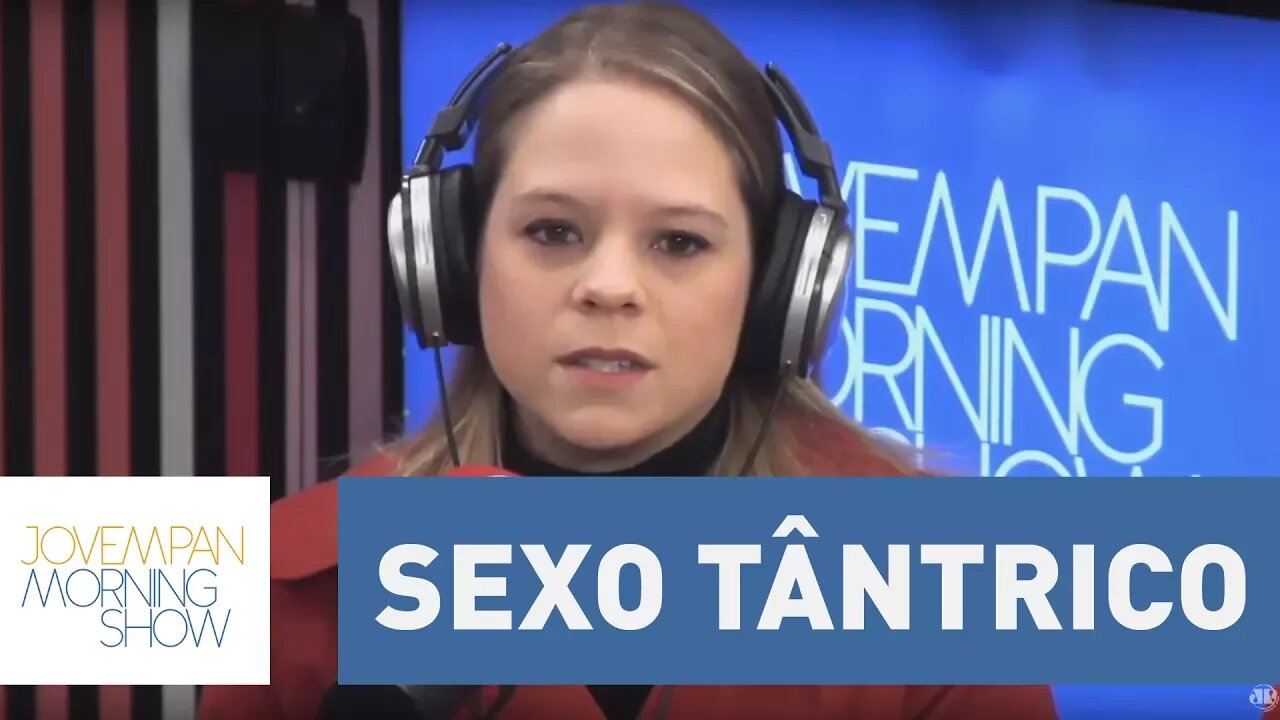 Orgasmo de 50 minutos? Paula Napolitano explica mistério do sexo tântrico