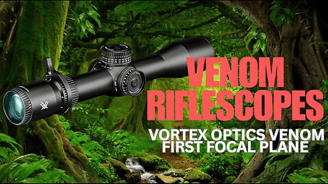 Vortex Optics Venom First Focal Plane Riflescopes