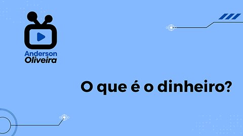 O que é o DINHEIRO?