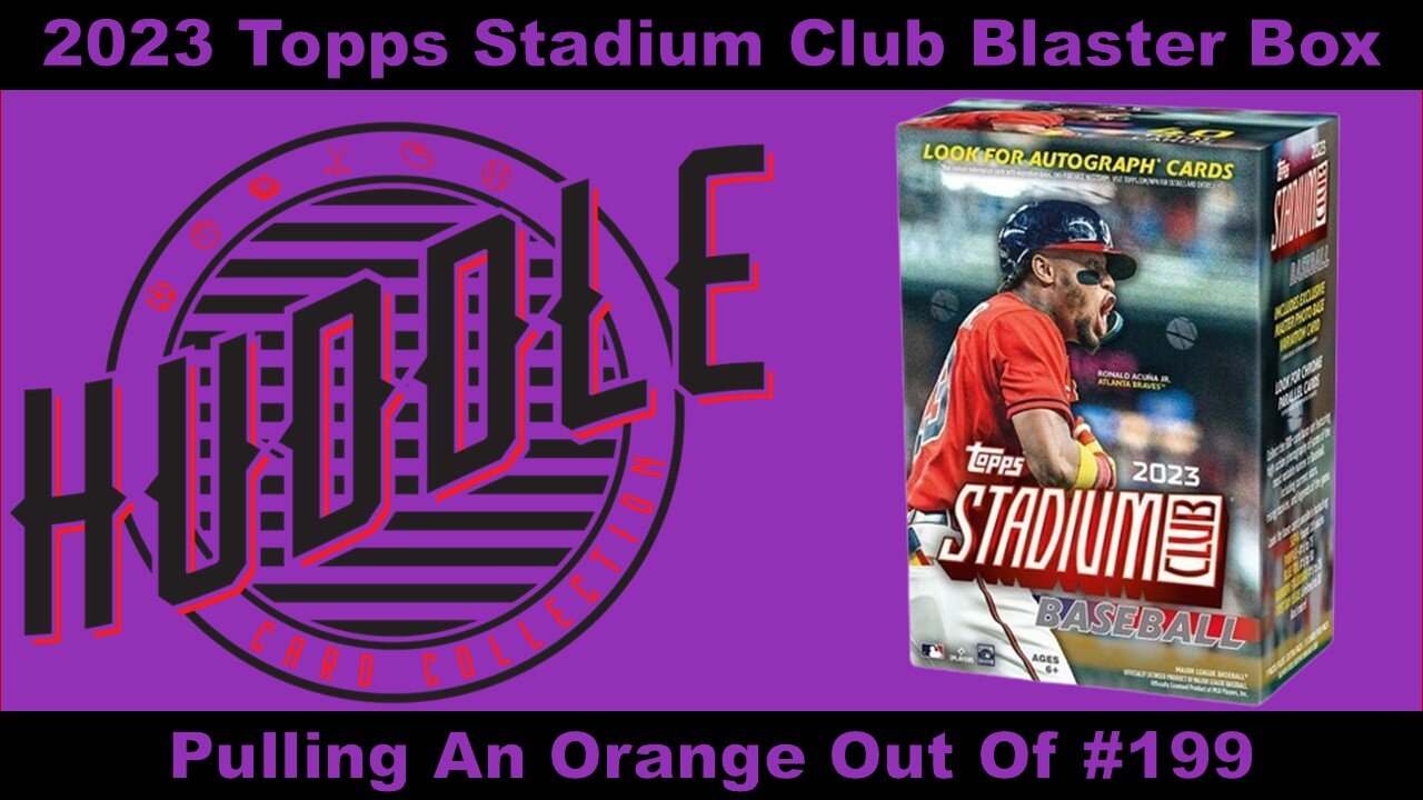 SWEET!! Pulling An Orange Out Of 199 From A 2023 Topps Stadium Club Blaster.