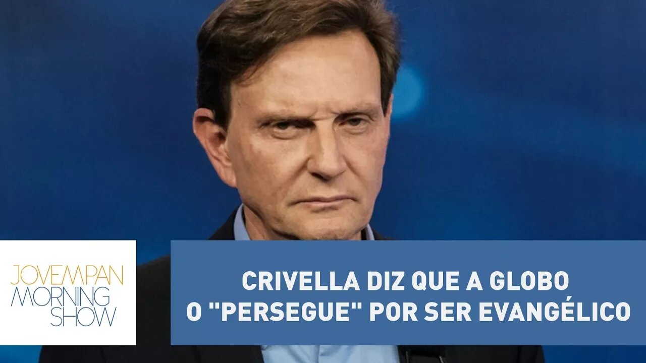 Será? Crivella diz que a Globo o "persegue" por ser evangélico