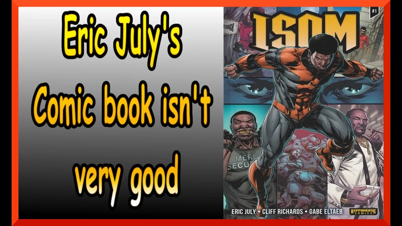 Eric July's comic book isn't very good